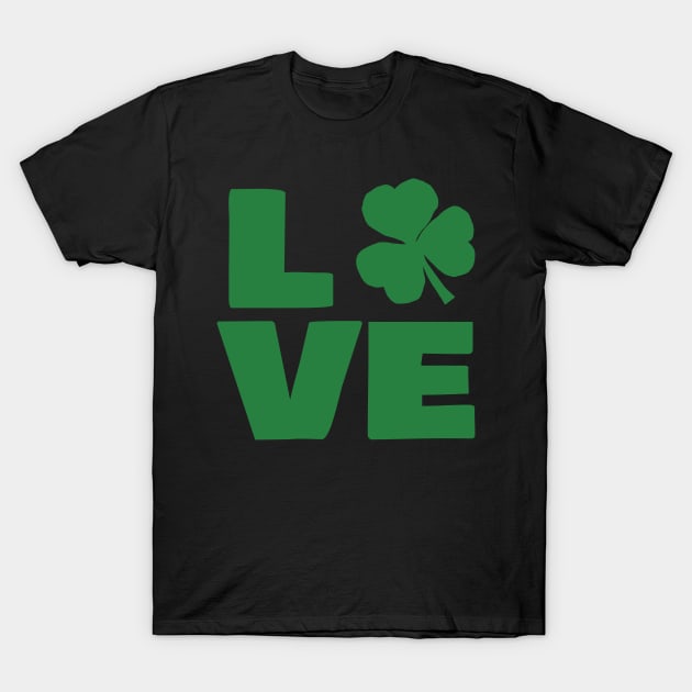 Love Shamrock Typography Green for St Patricks Day T-Shirt by ellenhenryart